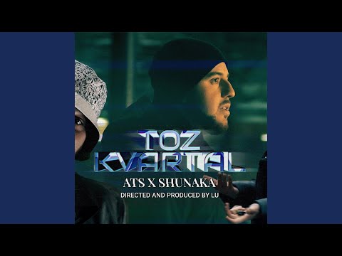 TOZ KVARTAL (feat. SHUNAKA)