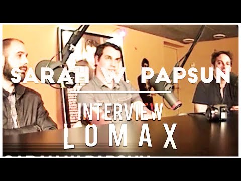 Sarah W. Papsun - Interview Lomax