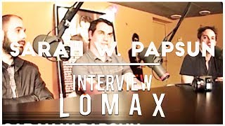 Sarah W. Papsun - Interview Lomax