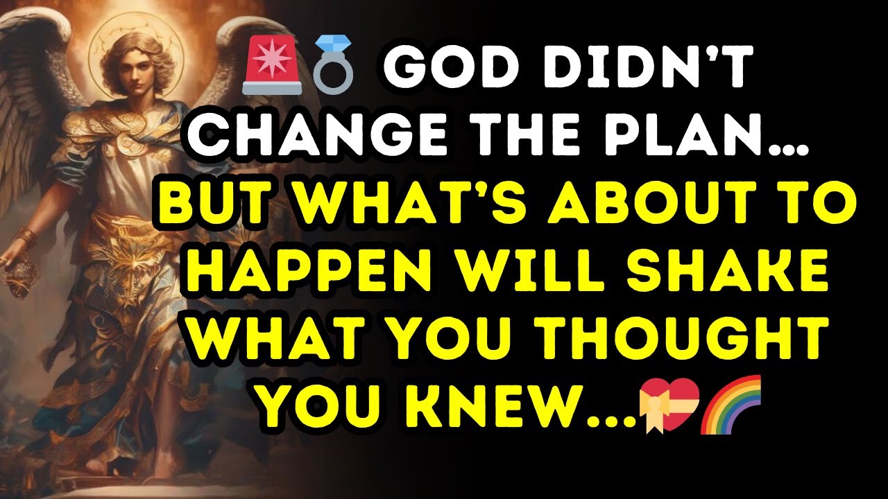 💍 God Didn’t Change The Plan… But What’s About To Happen Will SHAKE What You Thought You Knew ... 💝🌈