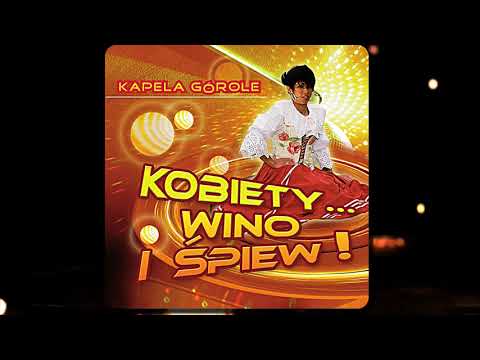 Kapela Górole - Greckie Wino