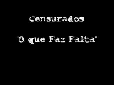 Censurados -  O Que Faz Falta