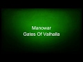 Manowar - Gates Of Valhalla (lyrics)