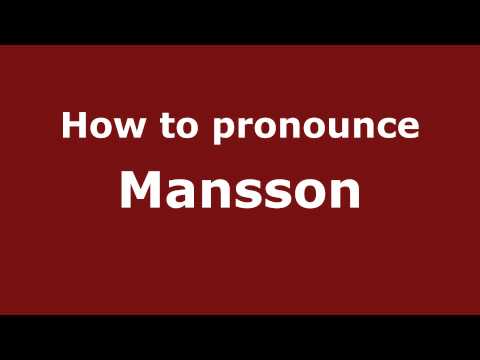 How to Pronounce Mansson - PronounceNames.com