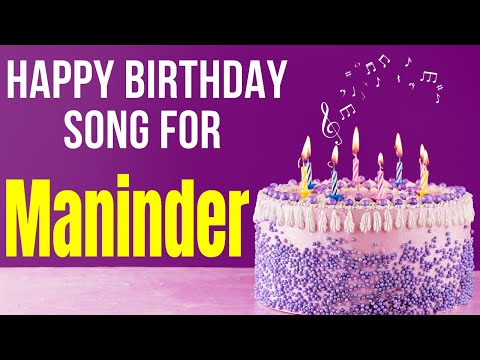 Maninder Happy Birthday Song | Happy Birthday Maninder Song in Hindi | Birthday Song for Maninder