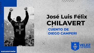 JOSÉ LUIS FÉLIX CHILAVERT - CUENTO DE DIEGO CAMPERI.