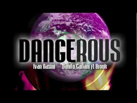 DANGEROUS Ivan Nasini -  Danilo Gariani ft Brook Official Video   ESTATE 2011 HIT MEGA HOUSE MIX  HQ