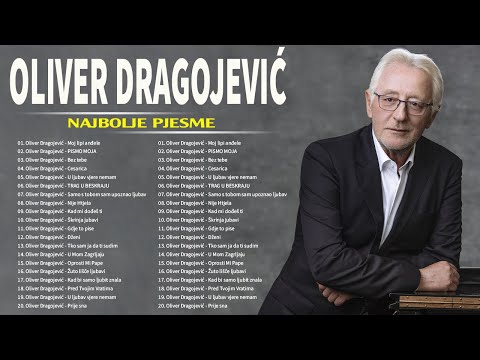 Oliver Dragojević The Best Of 50 Pjesama - Oliver Dragojević Mega Mix Hit Pjesama