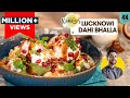 Lucknow Spl Dahi Bhalla हमाए लखनऊ का दही भल्ला Secret Tips For S
