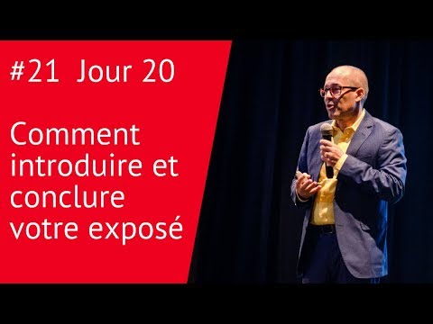 , title : 'Jour 20: Comment introduire et conclure votre exposé'