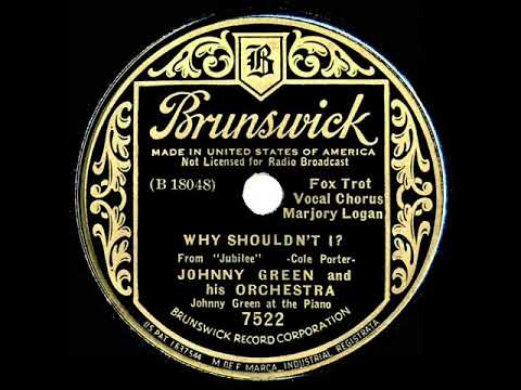 1935 Johnny Green - Why Shouldn’t I? (Marjory Logan, vocal)