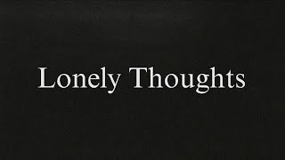 Lonely Thoughts (Lyrics) - The Weeknd ❌⭕‼️🎶✨💎🔥🖤 #lonelythoughts#unreleased#theweeknd