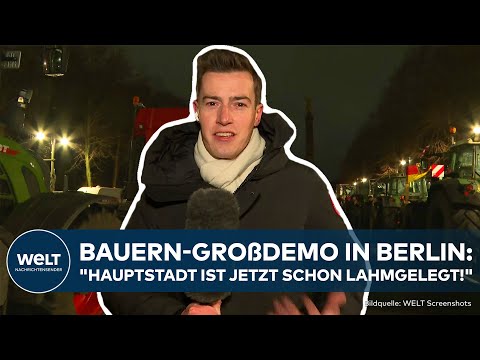 BAUERN-GROßDEMO IN BERLIN: "Die Hauptstadt ist jetzt schon lahmgelegt!" Landwirte gegen Kürzungen
