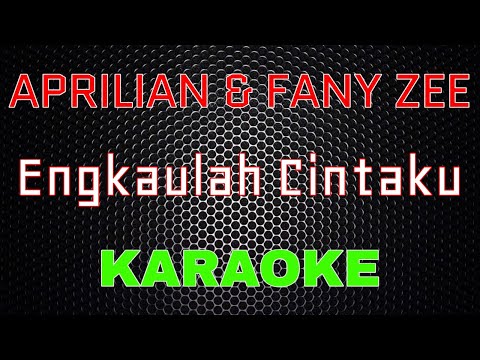 Aprilian feat. Fany Zee - Engkaulah Cintaku [Karaoke] | LMusical