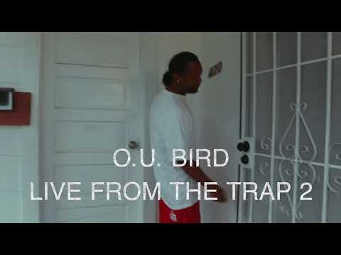 O.U. Bird | Live From The Trap 2