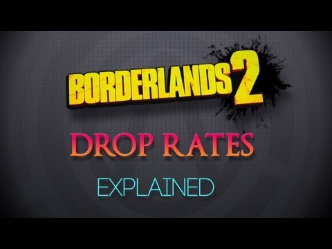 Borderlands 2 - Loot Drop Rates Explained
