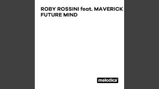 Future Mind (feat. Maverick) (RR Dance Remix Extended)