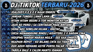 Download lagu DJ TIKTOK TERBARU 2026🎵DJ JEALOUSY X E E E E AAAA ENGKOL 🎵DJ JANGAN TUNGGU LAMA LAMA 🔥 mp3