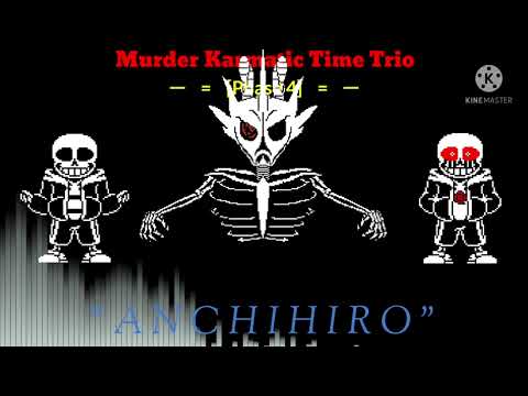 Murder Karmatic Time Trio [Phase 4] - A N C H I H I R O