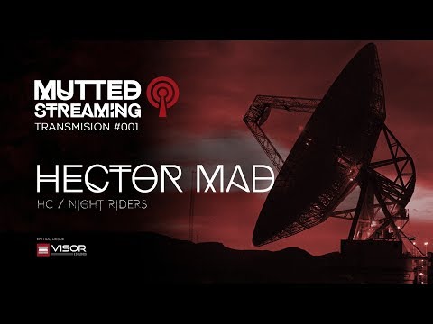 HECTOR MAD - MUTTED STREAMING #001