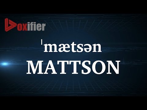 How to Pronunce Mattson in English - Voxifier.com