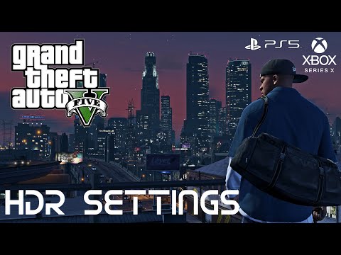 GTA 5 - HDR Settings - Xbox Series / PS5 - LG CX 65"