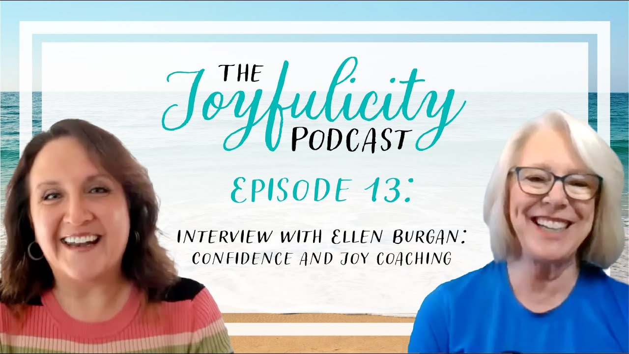 Ellen Burgan - Confidence and Joy Coaching