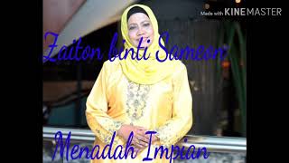 Download lagu Zaiton Sameon ~ Menadah Impian.... mp3