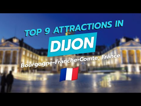 Top 9 Dijon Attractions in Bourgogne-Franche-Comte, France 🇫🇷 | Palaces, Cathedrals & Markets ✨