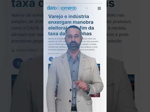 Varejo e indústria veem manobra eleitoral no fim da taxa das blusinhas