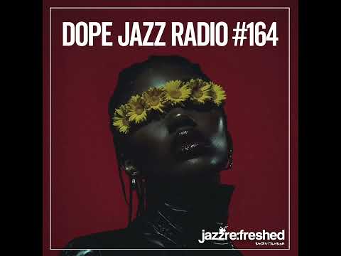 DOPE JAZZ RADIO #164 [Kassa Overall, Levitation Orchestra, Kaeb, Alex Cosmo Blake, 2000BLACK]