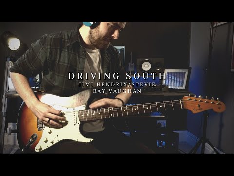 Driving South - Jimi Hendrix/Stevie Ray Vaughan | Cover