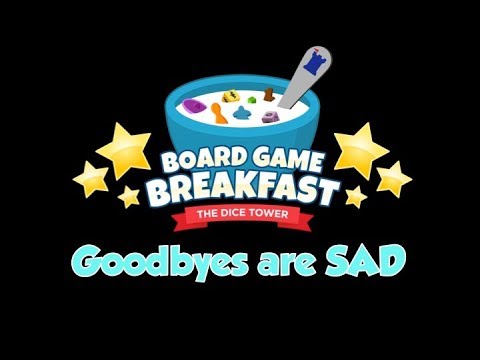 Board Game Breakfast  - Goodbyes are Sad