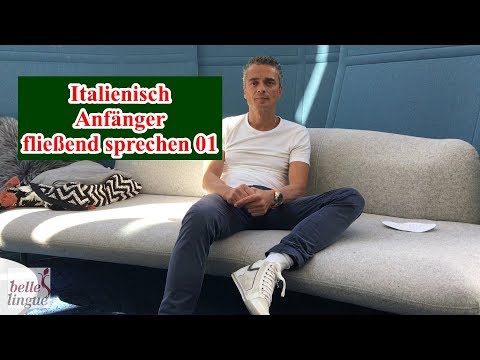 Italienisch sprechen üben 01 für Anfänger - Italienisch fließend sprechen lernen