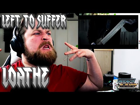 LEFT TO SUFFER | LOATHE | REACTION & Analysis by Vocal Coach / Metal Vocalist