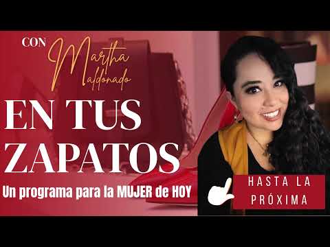 👠 En Tus Zapatos con Martha Maldonado a través de la 90.9 FM