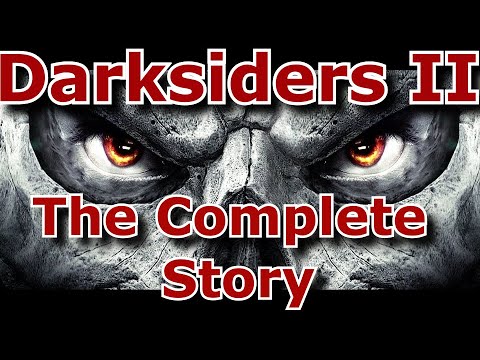 Darksiders 2 The Complete Story (Classic Lore)