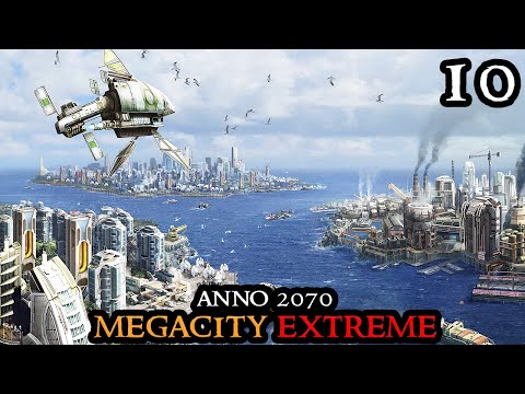 Island TAKEOVER - Anno 2070 Megacity EXTREME - Ultra HARD Settings & Keto || Part 10
