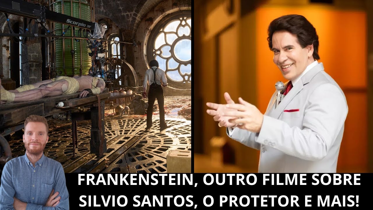 Ao vivo: Frankenstein de Del Toro, Silvio Santos, O Protetor, Fernanda Torres, Pânico 7 e mais!