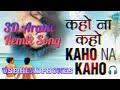 Kaho na kaho Arabic Remix || 3D Song || 8D Song || 3D Arabic Remix