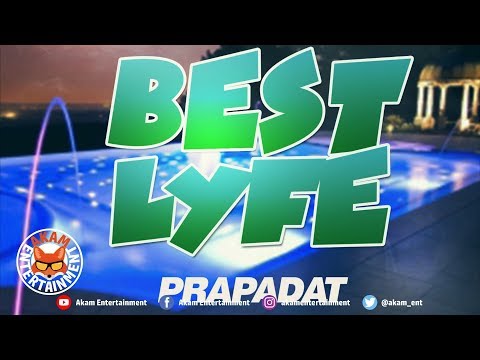 Prapadat - Best lyfe - January 2019