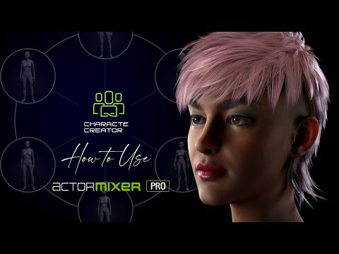 #CC5 Series: How to Use Actor Mixer PRO in Character Creator 5