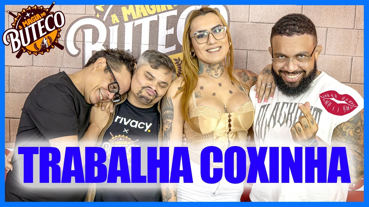 A MAGIA DO BUTECO - TRABALHA COXINHA