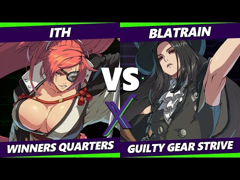 F@X 452 Winners Quarters - ITH (Baiken) Vs. BLATRAIN (Testament, Axl) Guilty Gear Strive