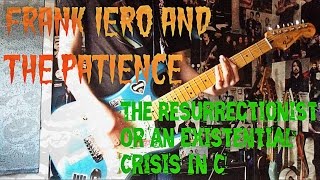 FRANK IERO and the PATIENCE - The Resurrectionist, or an Existential Crisis in C# Guitar Cover