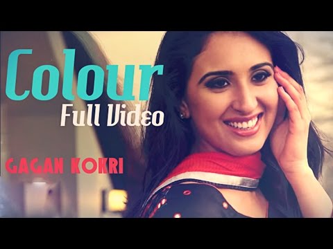COLOUR - Gagan Kokri | Official Video | Latest Punjabi Song 2016