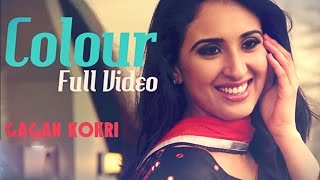 COLOUR - Gagan Kokri | Official Video | Latest Punjabi Song 2016