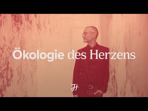 Ökologie des Herzens