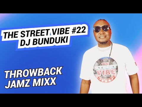 DJ BUNDUKI THE STREET VIBE #22 THROWBACK JAMZ FEAT R KELLY, BRANDY, NELLY, AKON,  EVE, SHAGGY 2023