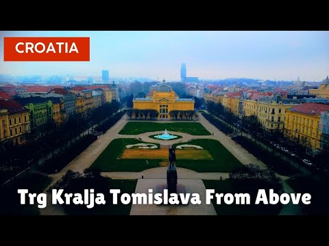 [4K] Zagreb Croatia 🇭🇷 | Trg Kralja Tomislava - Cinematic Aerial Journey